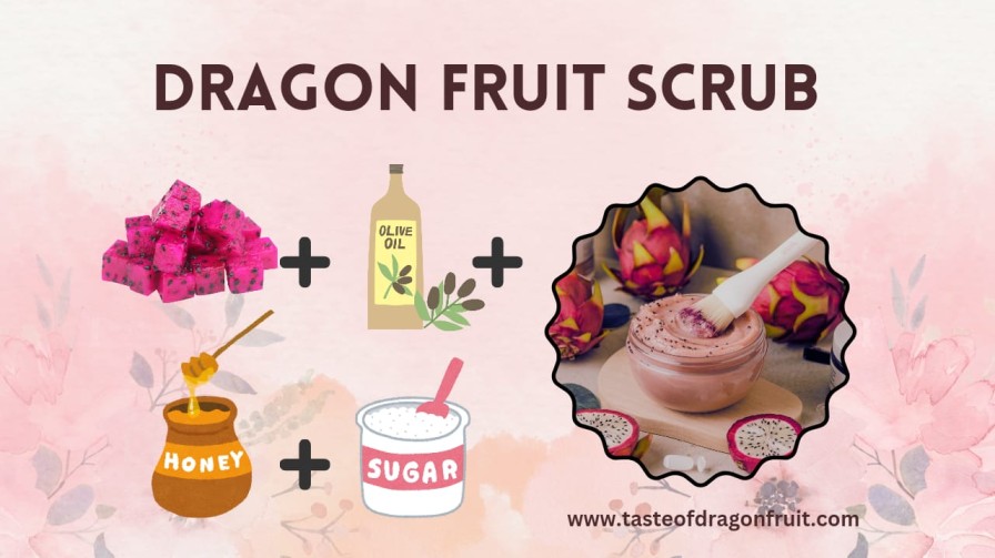 How to Make Dragon Fruit Scrub?